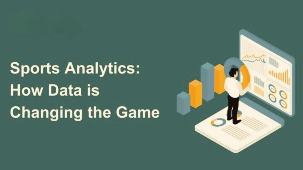 Sports Analytics How Data Is Changing the Game
