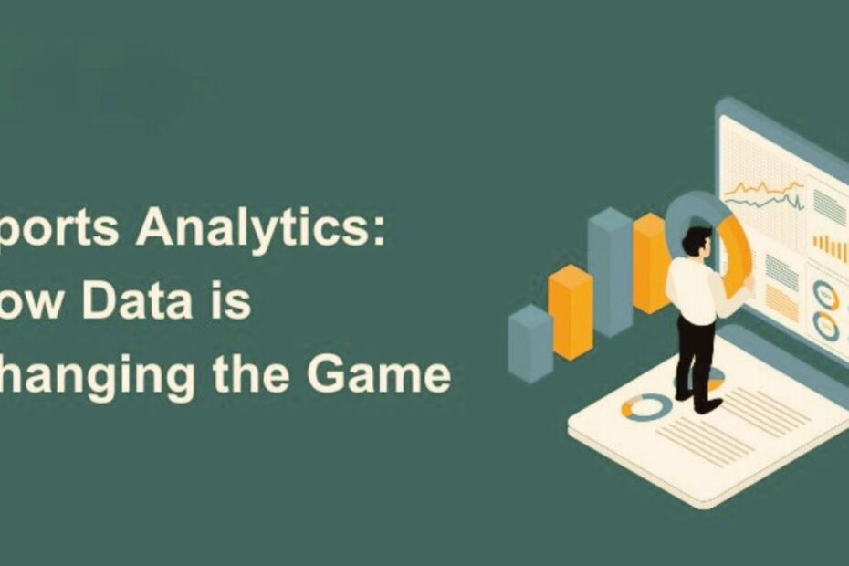 Sports Analytics How Data Is Changing the Game