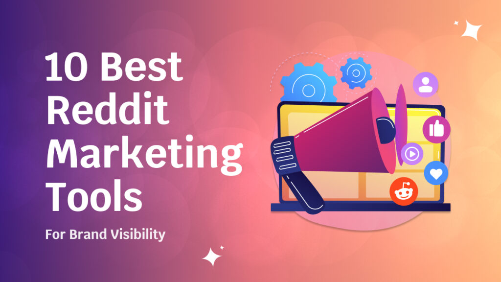 10 Best Tools for Reddit Marketing and Community Growth in 2026