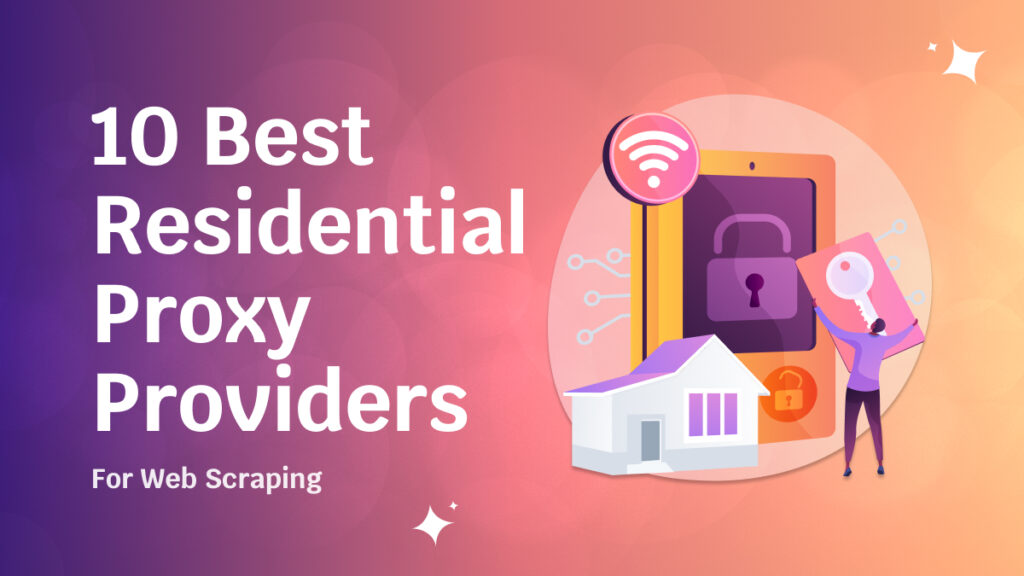 Best Residential Proxies for Data Collection and Web Scraping in 2026